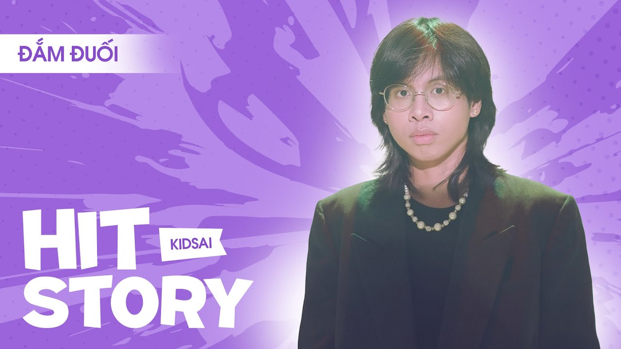 HITSTORY - Chuyện Nhạc | DAM DUOI - KIDSAI
