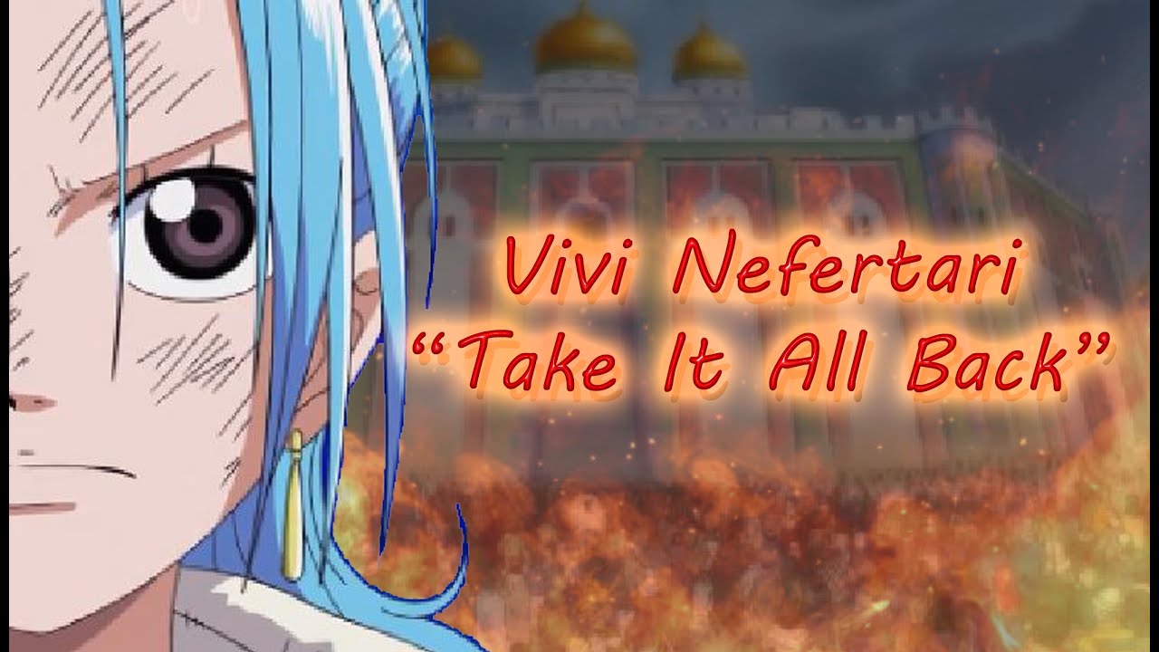 One Piece Vivi AMV Take It All Back