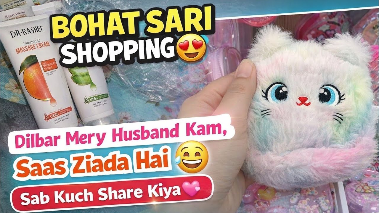 Bht sare shopping,, Dilber mary husband km sas zadia ha,,Sb Kuch share kea,,daily vlog