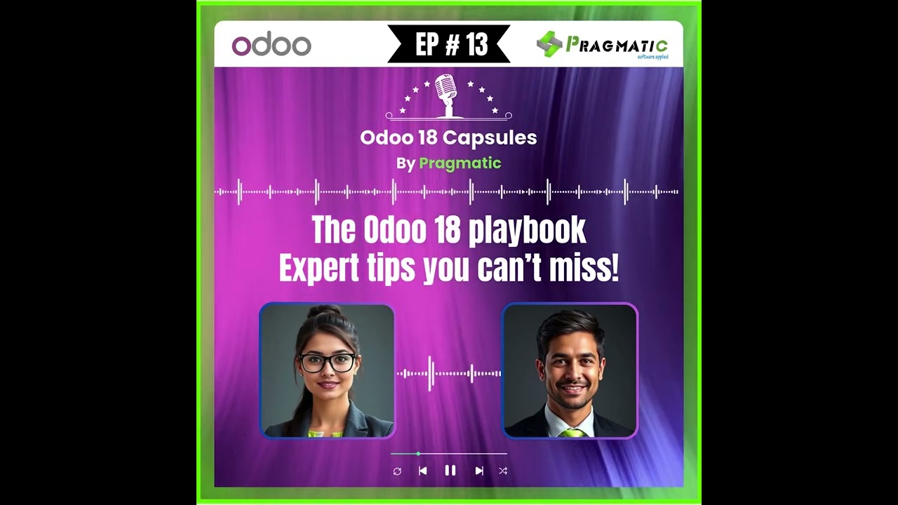 Ep 13 : The Odoo 18 playbook - Expert tips & tricks!