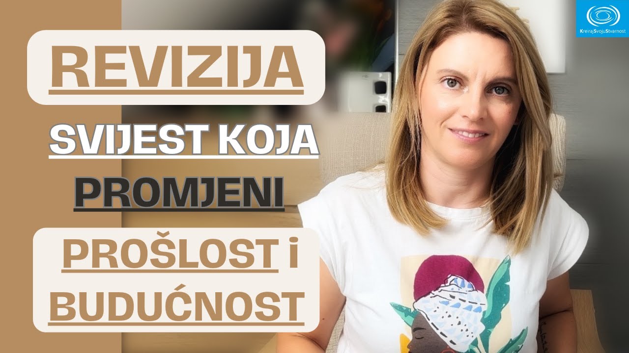 REVIZIJA - svijest koja MIJENJA ŽIVOT| KreirajSvojuStvarnost | Nevil Godard iskustva