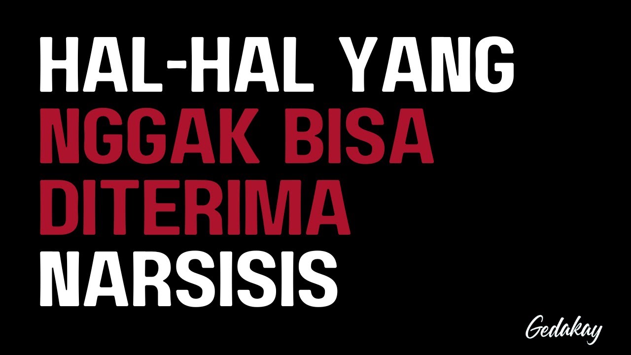 Hal-hal yang tidak bisa diterima oleh narsisis