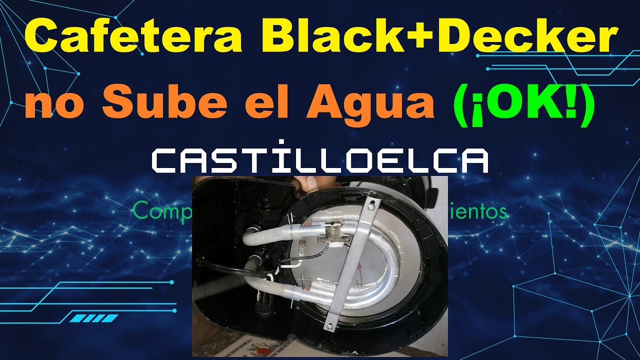 Cafetera Black + Decker no sube el agua (¡Solucionado!). 