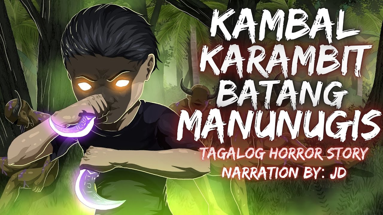 KAMBAL KARAMBIT | BATANG MANUNUGIS (Aswang True Story)