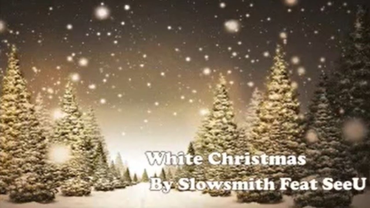 【2011-12-25 | Slowsmith (debut)】 White Christmas - SeeU (Original)