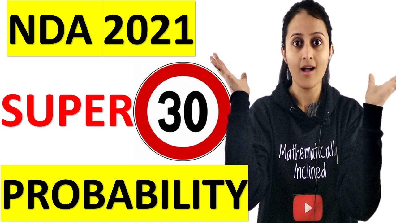 NDA 2021 PROBABILITY SUPER 30- MOST IMPORTANT QUESTIONS WITH TRICKS