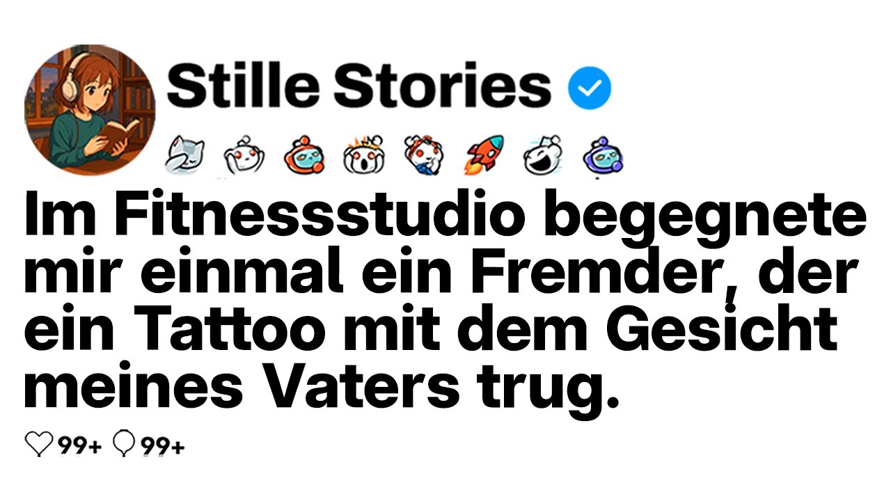[KOMPLETT] Ein Fremder im Fitnessstudio trug ein Tattoo mit dem Gesicht meines Vaters.
