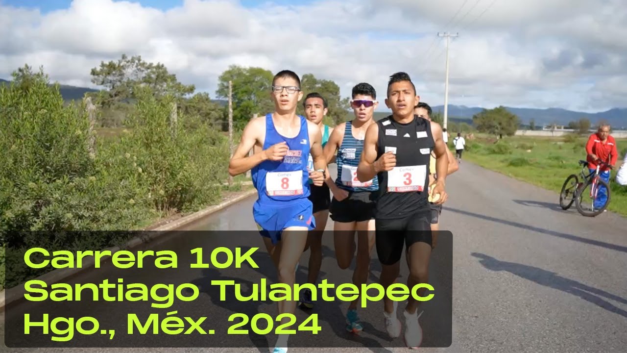 CARRERA10K SANTIAGO TULANTEPEC, HGO. 2024