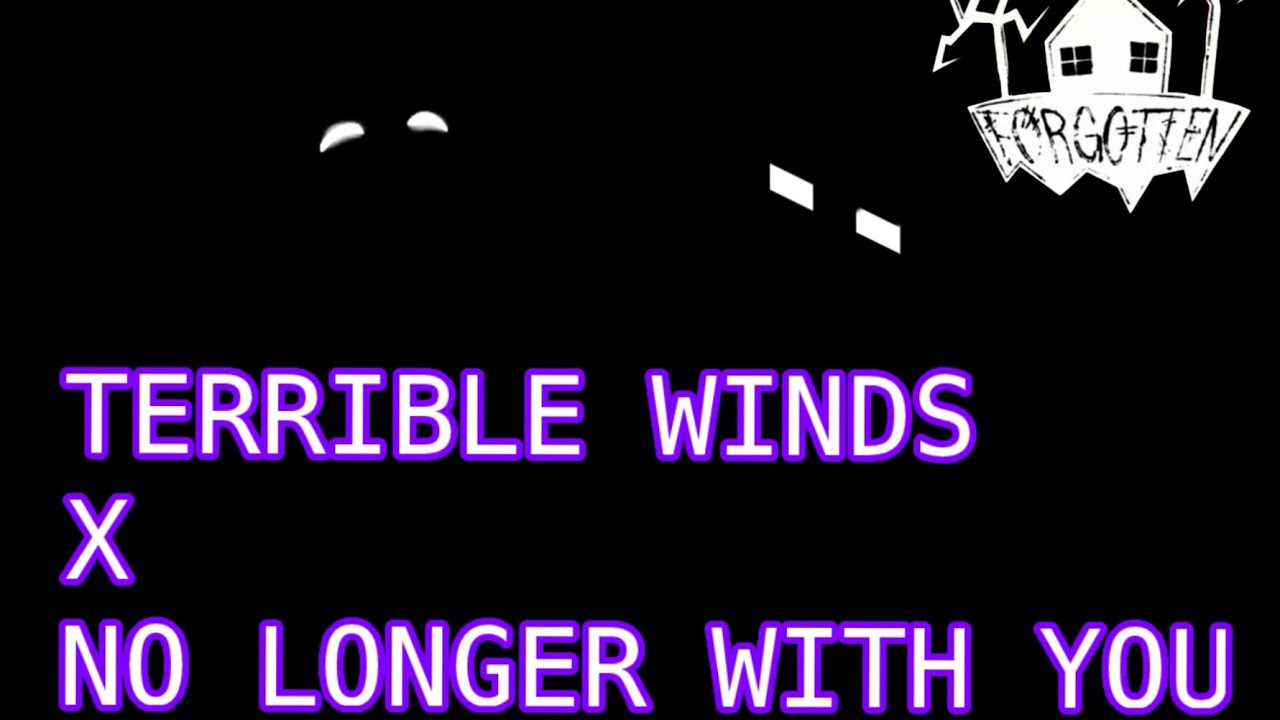 NO LONGER WINDS YOU | FORGOTTEN MASHUP
