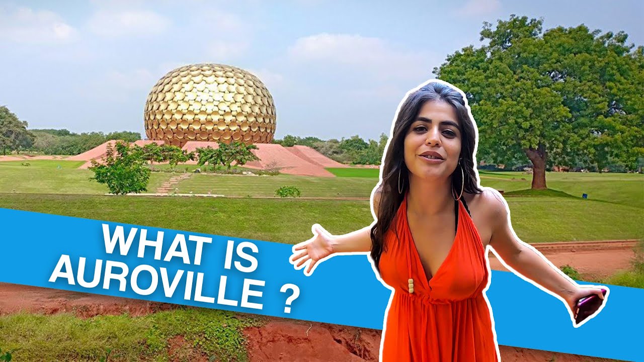 What is Auroville?(Experimental society) | 2020