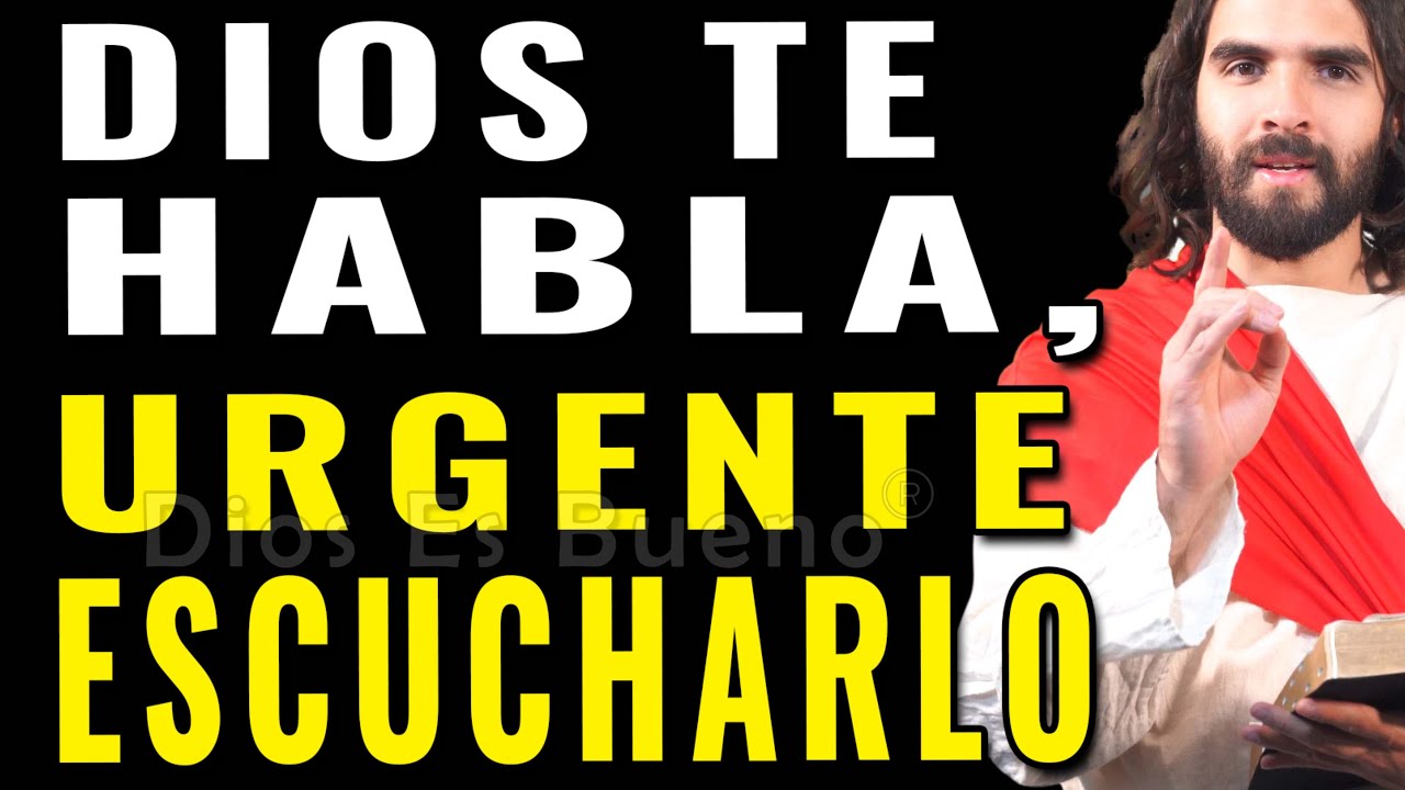 Dios te dice hoy, es urgente, es hermoso, escucha completo este mensaje poderoso | Dios Es Bueno