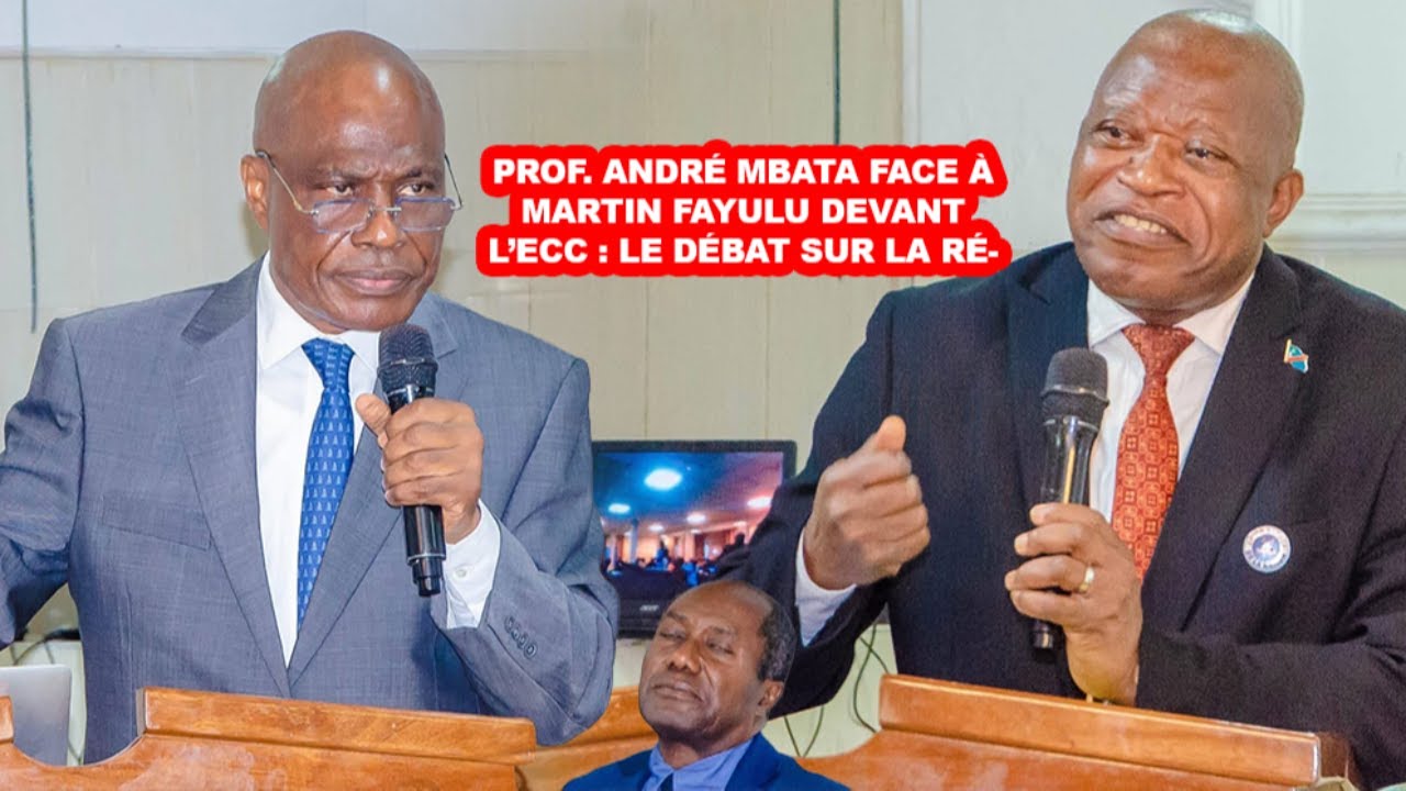 PROF. ANDR&Eacute; MBATA FACE &Agrave; MARTIN FAYULU DEVANT L&rsquo;ECC : LE D&Eacute;BAT SUR LA R&Eacute;FORME CONSTITUTIONNELLE