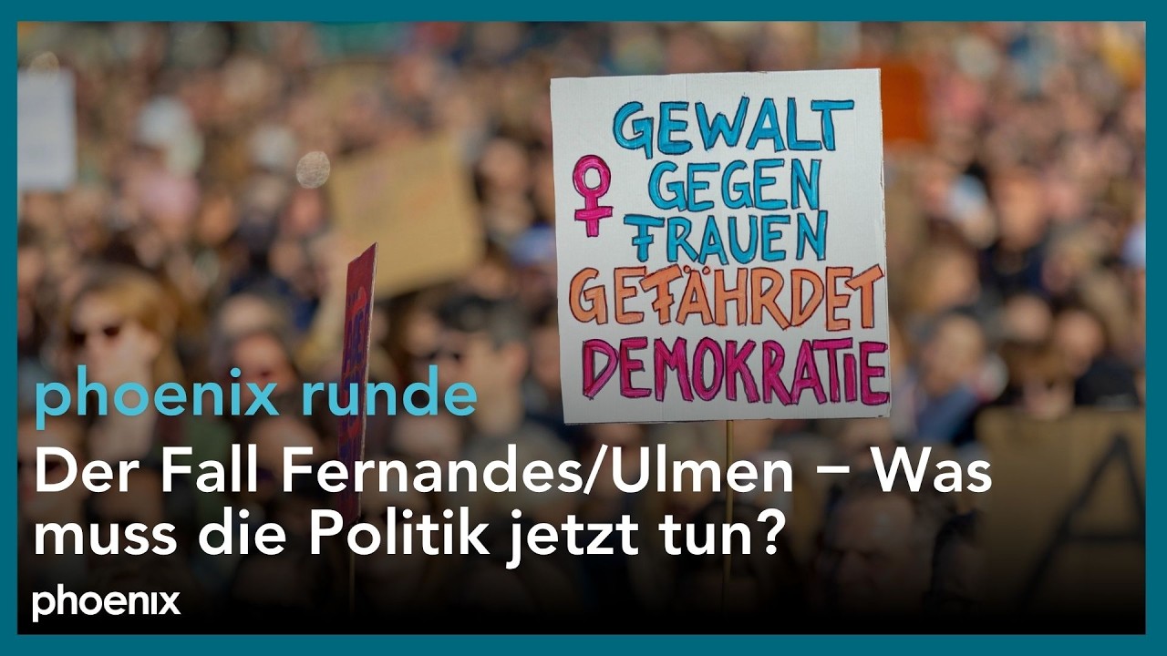 phoenixRunde: Der Fall Fernandes/Ulmen &ndash; Was muss die Politik jetzt tun?