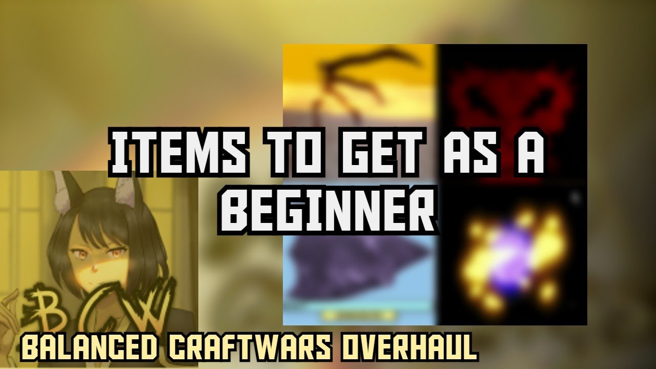 What Items to Aim for as a Beginner (still works in 2025) | Balanced Craftwars Overhaul