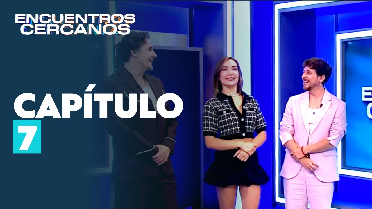 Encuentros Cercanos | Capítulo 7 | Canal 13