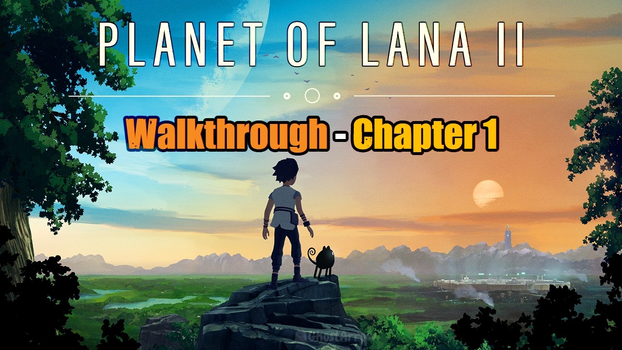 Planet of Lana 2 Gameplay Walkthrough | Chapter 1