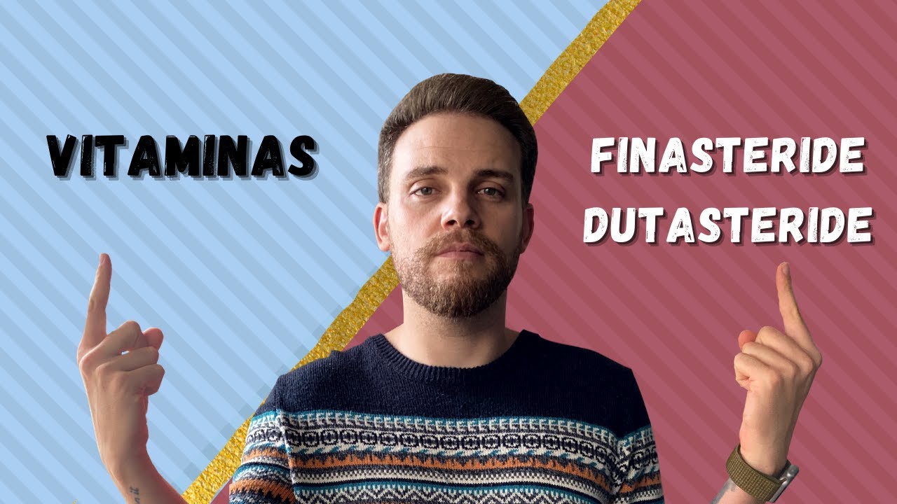 VITAMINAS vs FINASTERIDE/DUTASTERIDE // ¿Qué es mejor para tratar ALOPECIA ANDROGÉNICA?