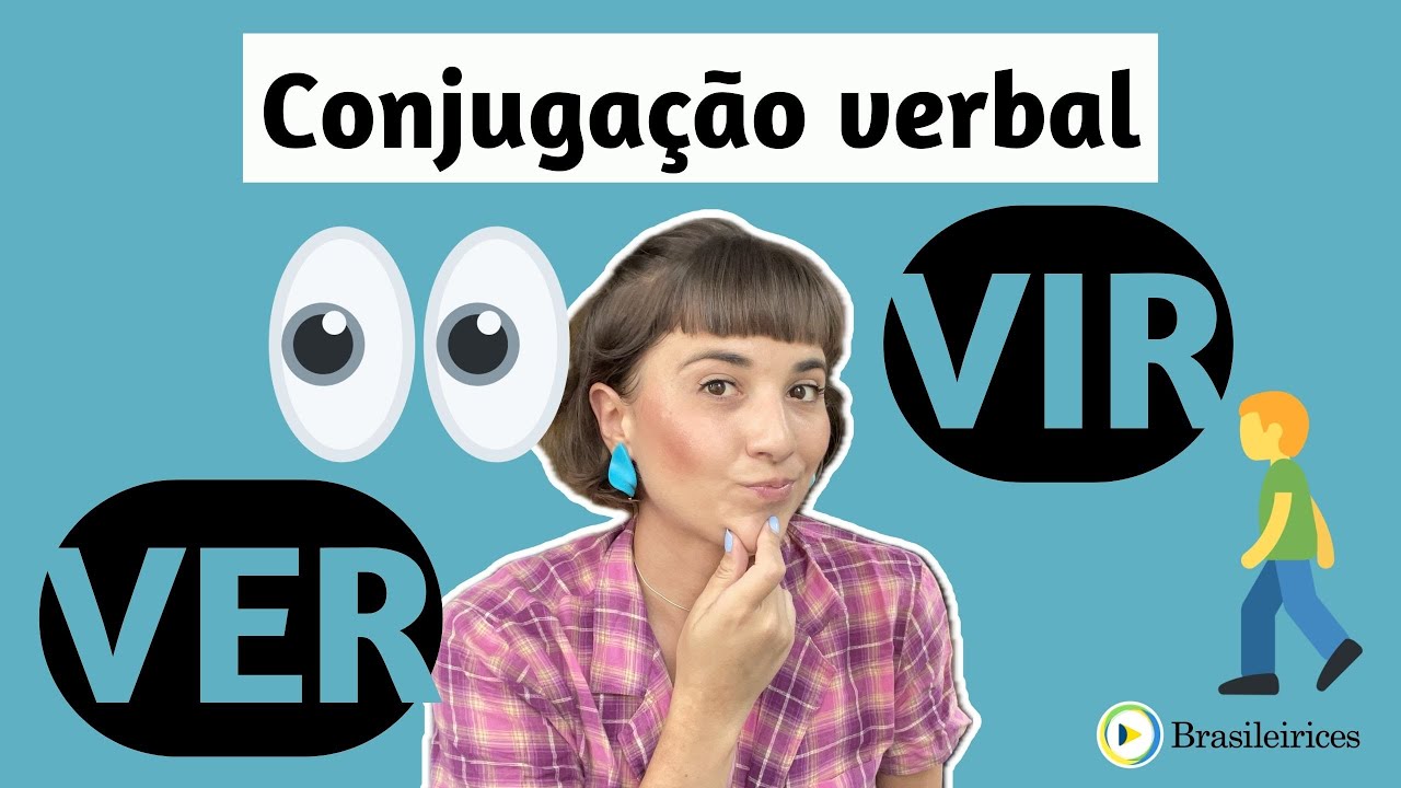 A CONJUGAÇÃO DE "VER" E "VIR" (todos os tempos verbais). Será que você sabe? | Brasileirices