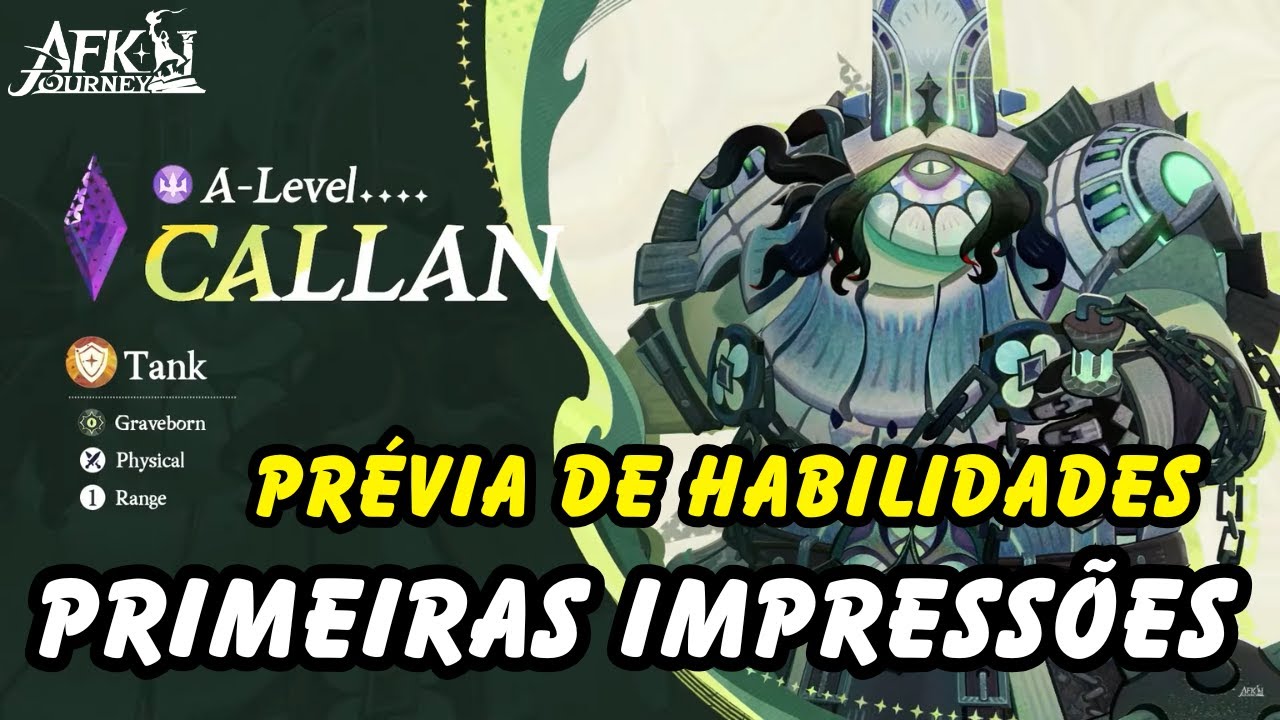 CALLAN ESTÁ CHEGANDO: PRÉVIA DE HABILIDADES E PRIMEIRAS IMPRESSÕES - AFK JOURNEY