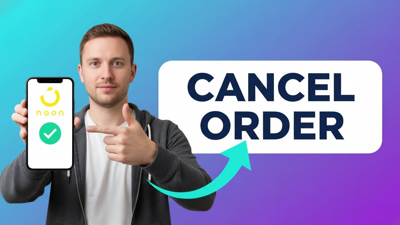 How to CANCEL ORDER in Noon (Step by Step)