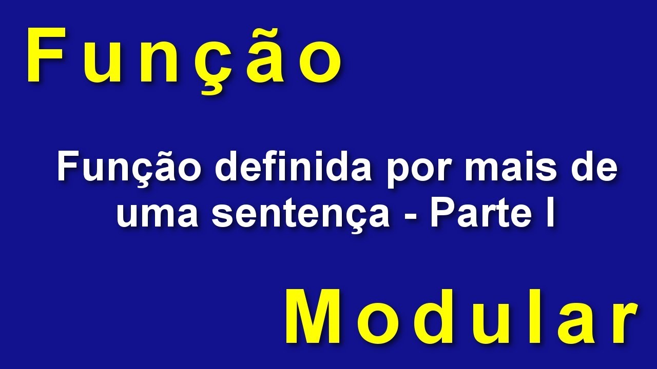 Função definida por mias de uma sentença - Parte I