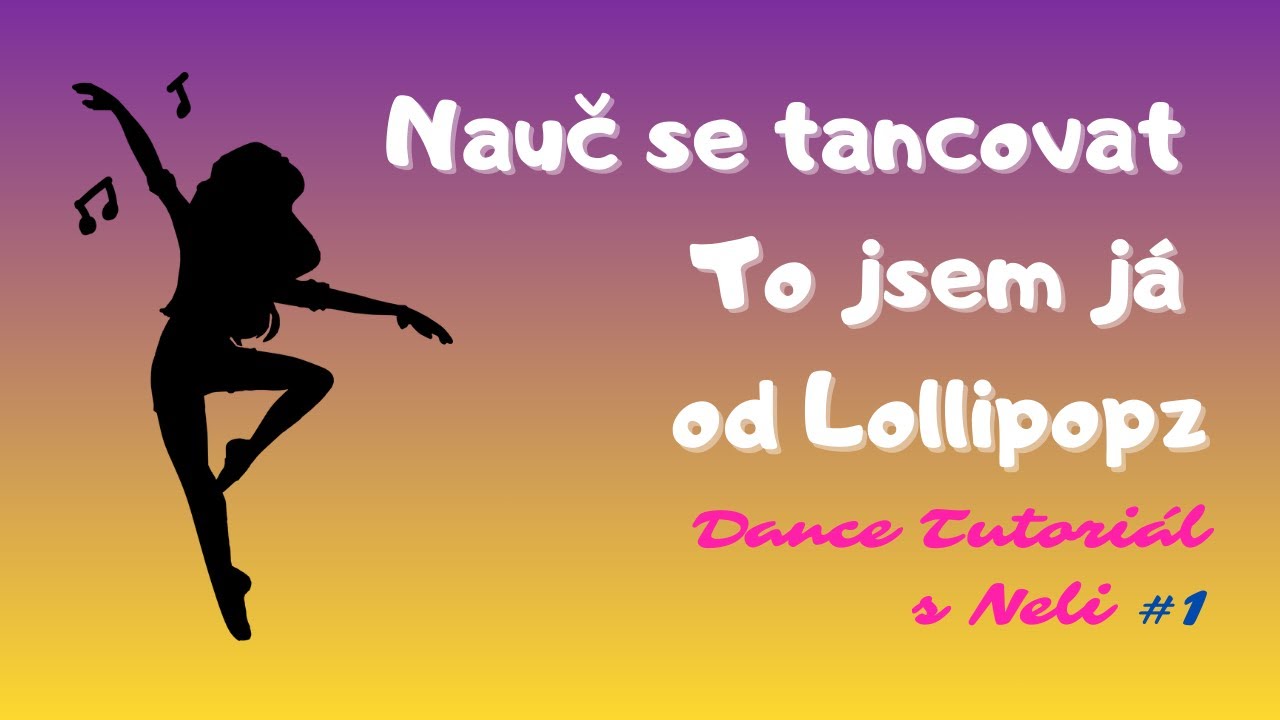 Nauč se tancovat To Jsem Já od Lollipopz | Dance Turoriál #1