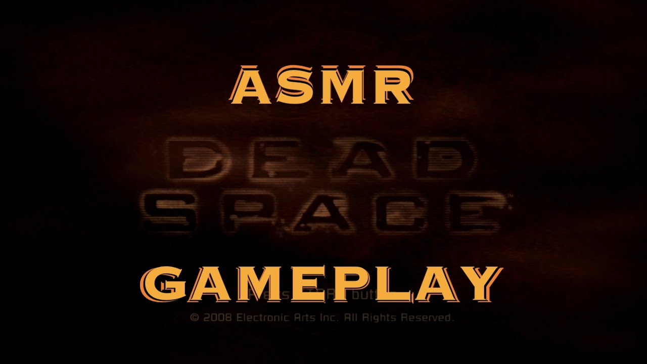 Dead Space - ASMR Gameplay (All Bosses / Highlights)