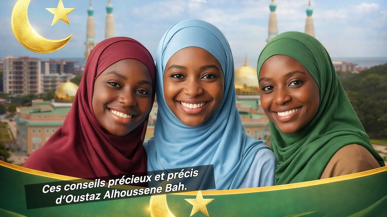 Ces conseils précieux et précis d’Oustaz Alhoussene Bah.