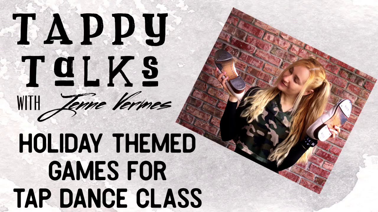 TAPPY TALKS - TAP DANCE GAMES - Fun Game Ideas to Play in Tap Classes!  - EP. 12 - Tap VLOG!
