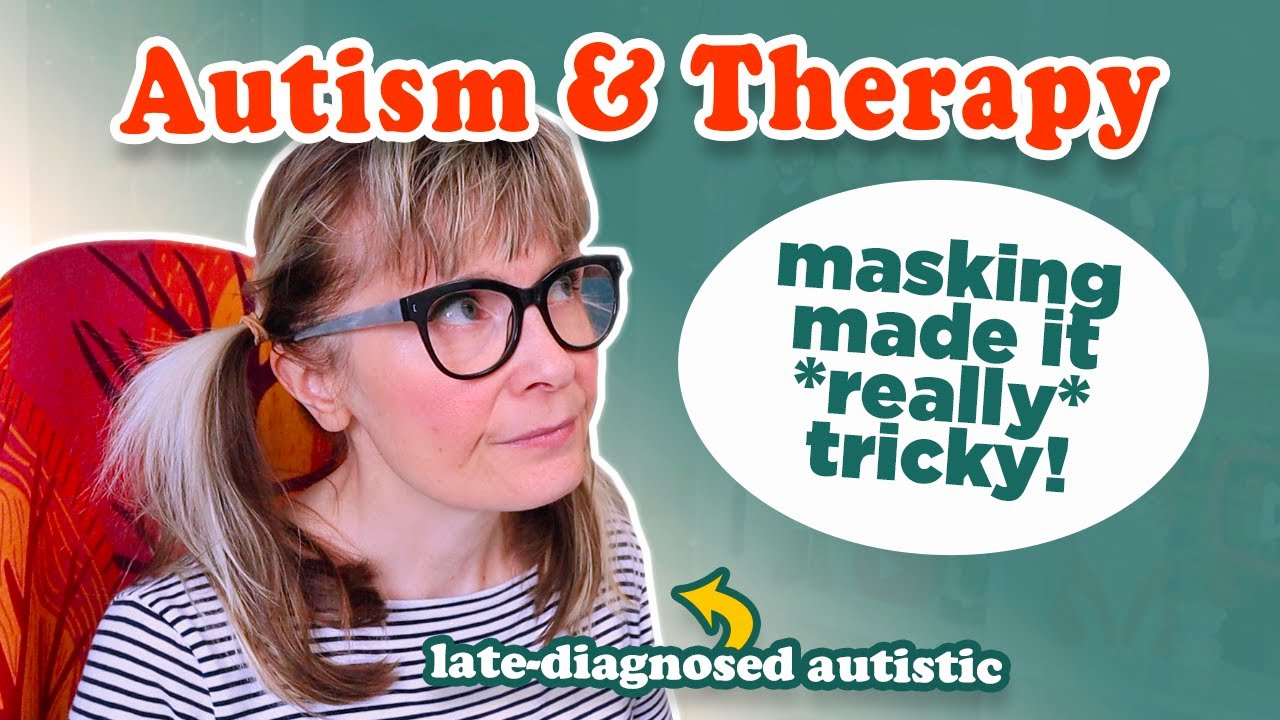 My Experience Of Therapy As A Late-Diagnosed Autistic/AuDHD-er | Autism & Mental Health