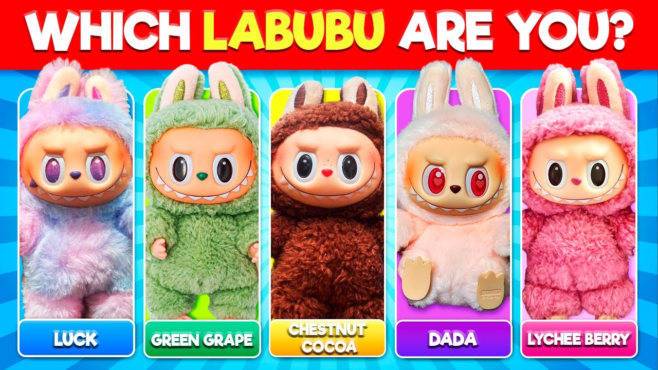 Which Labubu Are YOU? Personality Quiz