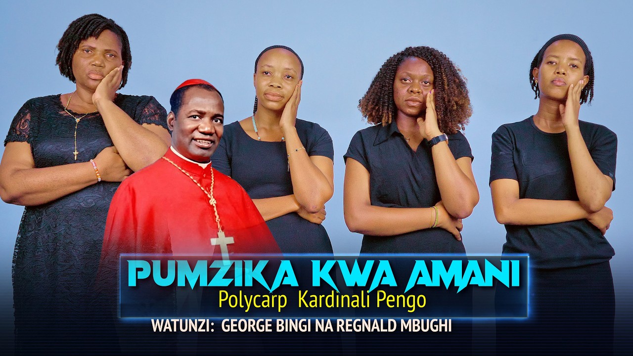 PUMZIKA KWA AMANI  POLYCARP KARDINALI PENGO//BY GEORGR BINGI AND REGNALD MBUGHI
