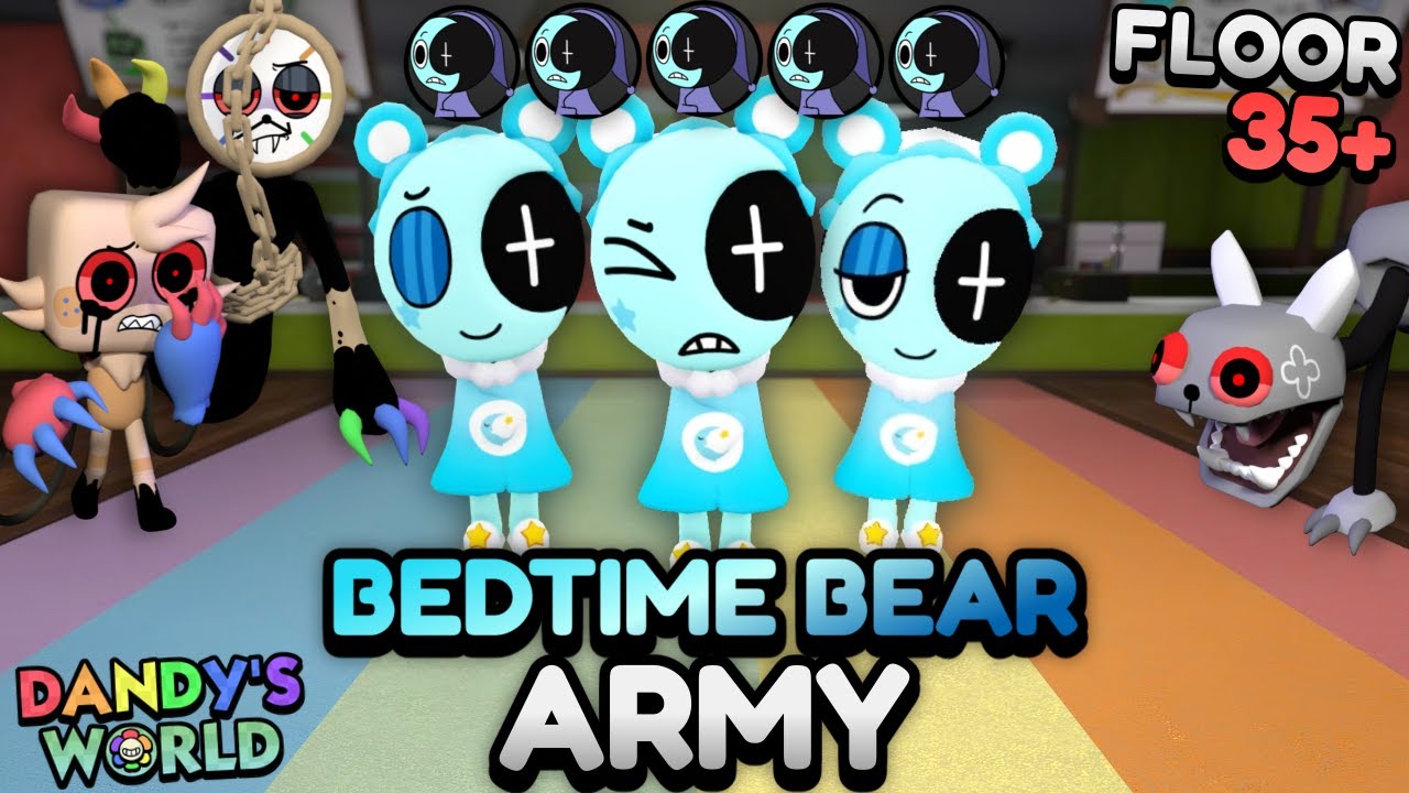 BEDTIME BEAR ASTRO ARMY (FLOOR 35+) | Dandy's World