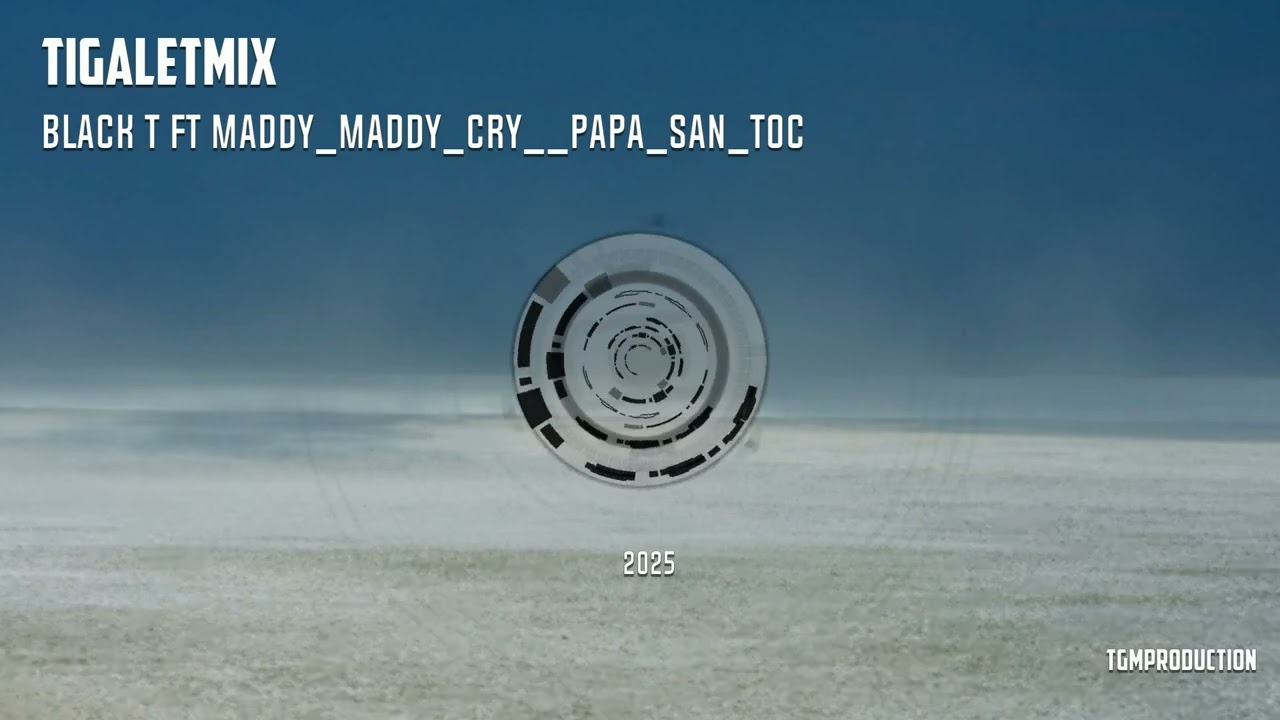 TI GALET MIX Maddy_Maddy_Cry__Papa_San_toc 2025