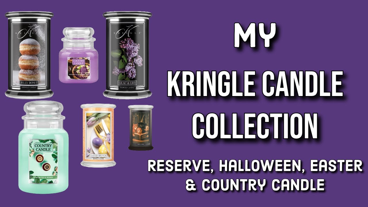 MY CANDLE COLLECTION: Kringle Candle Reserve, Specialty & Country Candle Jars
