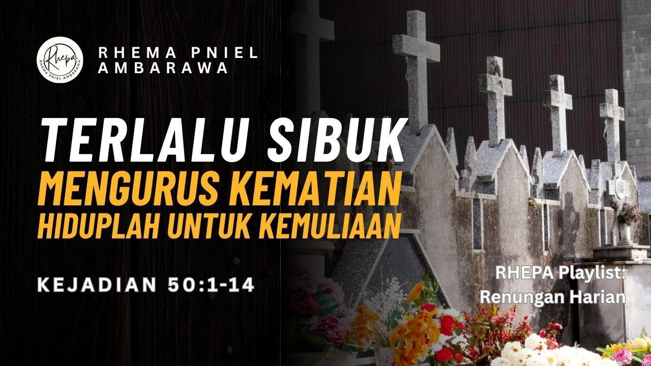 Hidup untuk Kemuliaan, Bukan Sekadar Mengurus Kematian