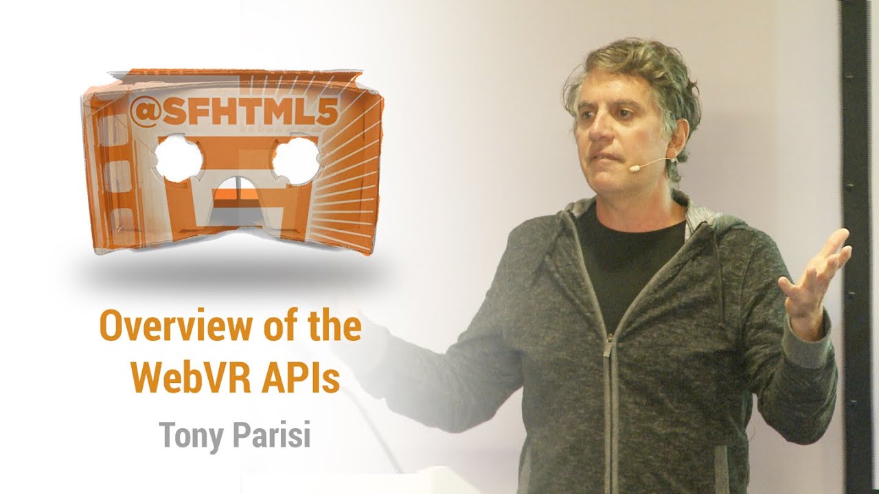 Introduction and Overview of the WebVR APIs with Tony Parisi