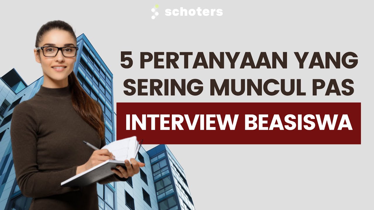 5 Pertanyaan yang Sering Muncul pas Interview Beasiswa