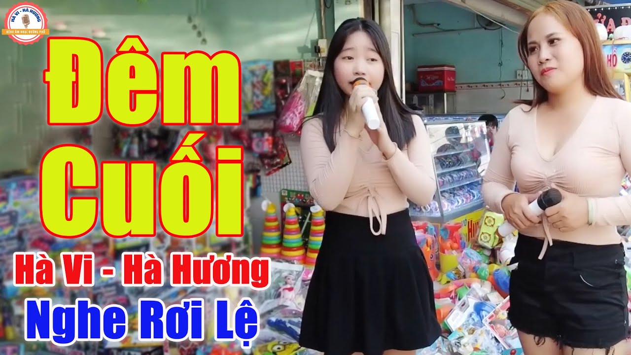 Đêm Cuối - 2 Mẹ Con Song Ca Làm Cả Khu Chợ Ai Nghe Cũng Khen Hay | Hà Vi Hà Hương