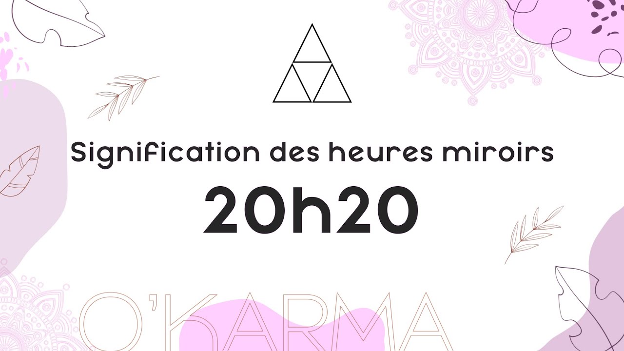 🕛 HEURE MIROIR 20h20 - Interpr&eacute;tation et Signification ang&eacute;lique