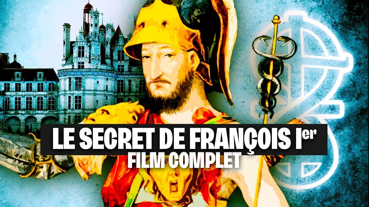 Le Secret de Fran&ccedil;ois Ier - Film int&eacute;gral