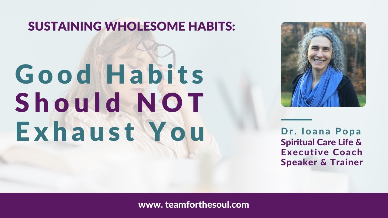 Good Habits Shouldn’t Exhaust You: The Power of Wisdom & Environment; Rhythm-Habits Part 4