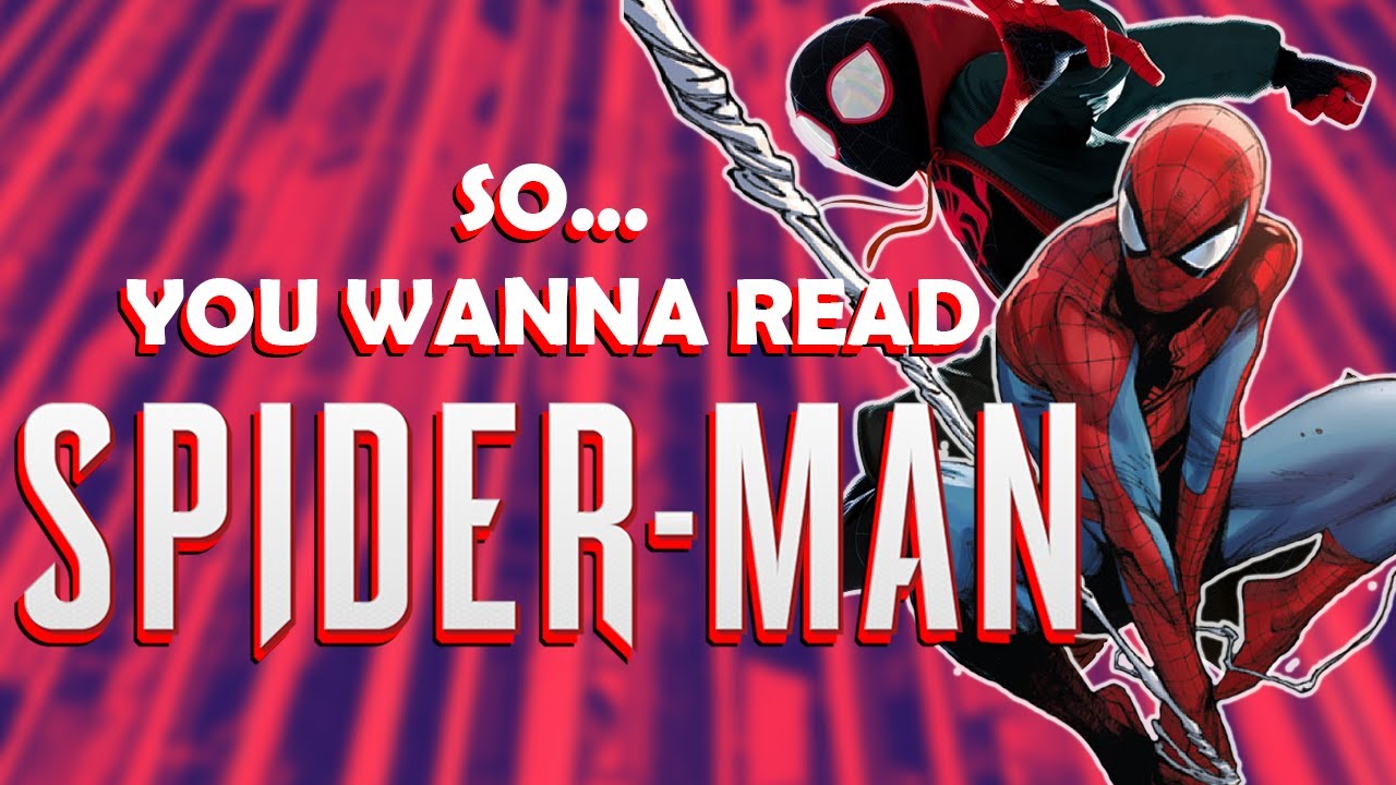 So... You Wanna Read: Spider-Man