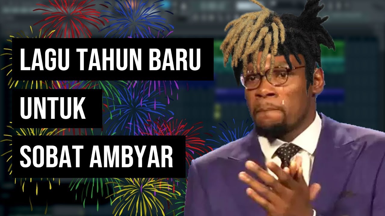Membuat Lagu TAHUN BARU Versi SADBOY! (Sobat Ambyar Masuk Lagi!!)