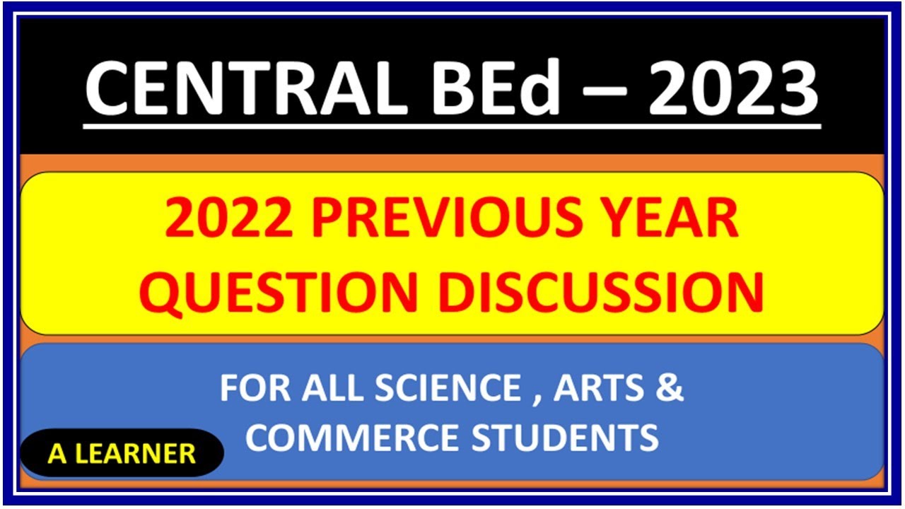 CUET BEd 2023 II CUCET BEd 2022 Question Paper II Central BEd 2022 Previous Year Question II