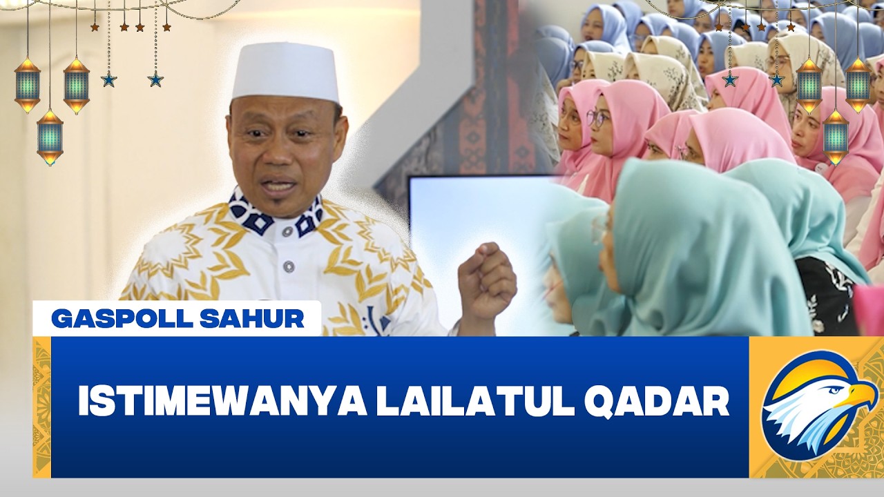 [FULL] Gaspoll Sahur - Istimewanya Lilatul Qadar