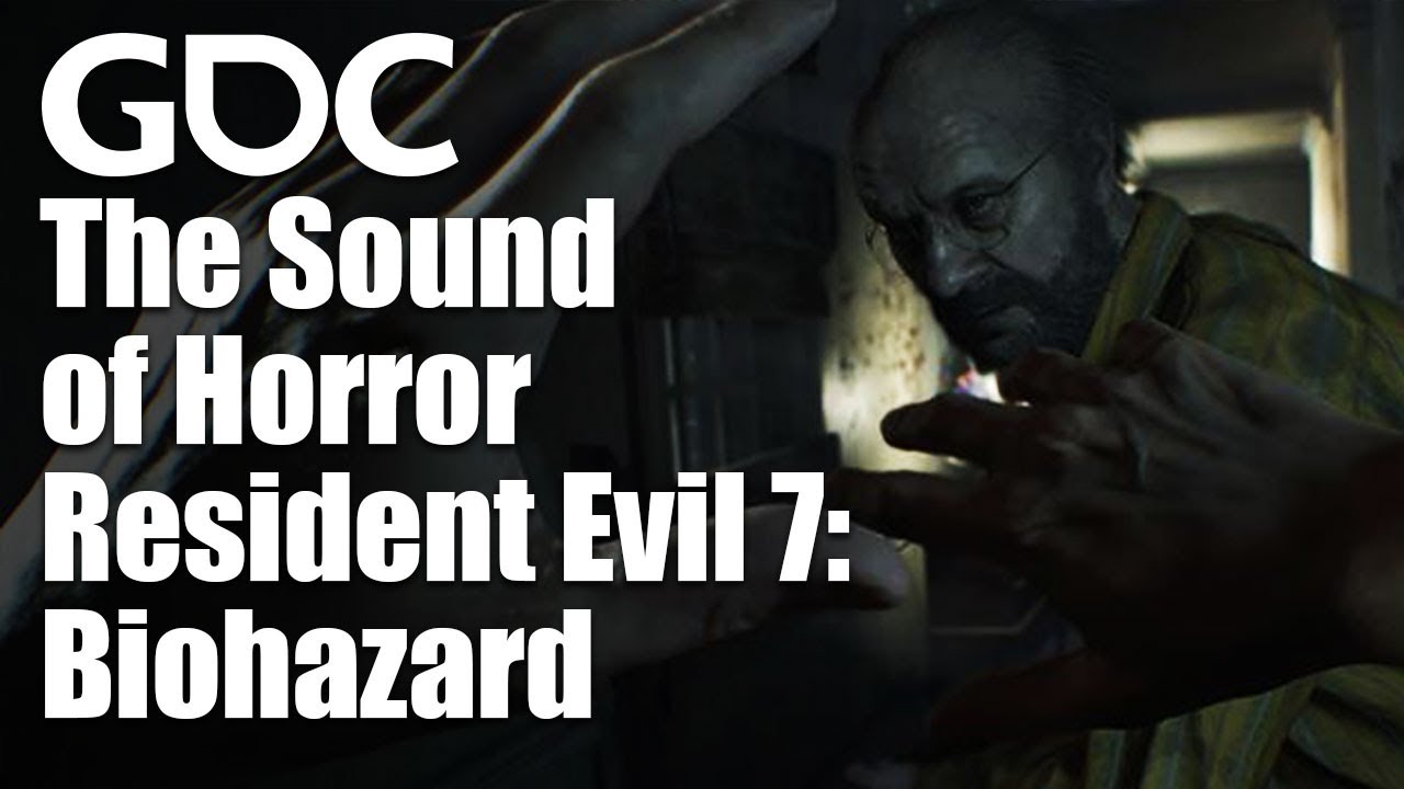 The Sound of Horror Resident Evil 7: Biohazard