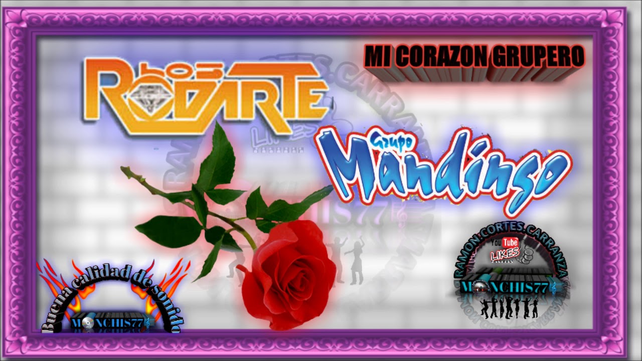 los rodarte y mandingo......romanticas