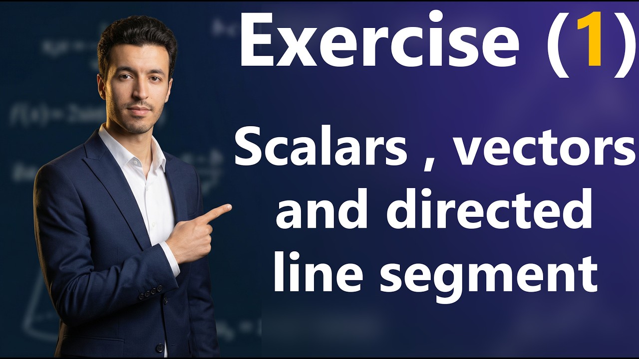 Solving Exercise (1) on Scalars, vectors, and directed line segment - sec 1 - 2nd term 20251