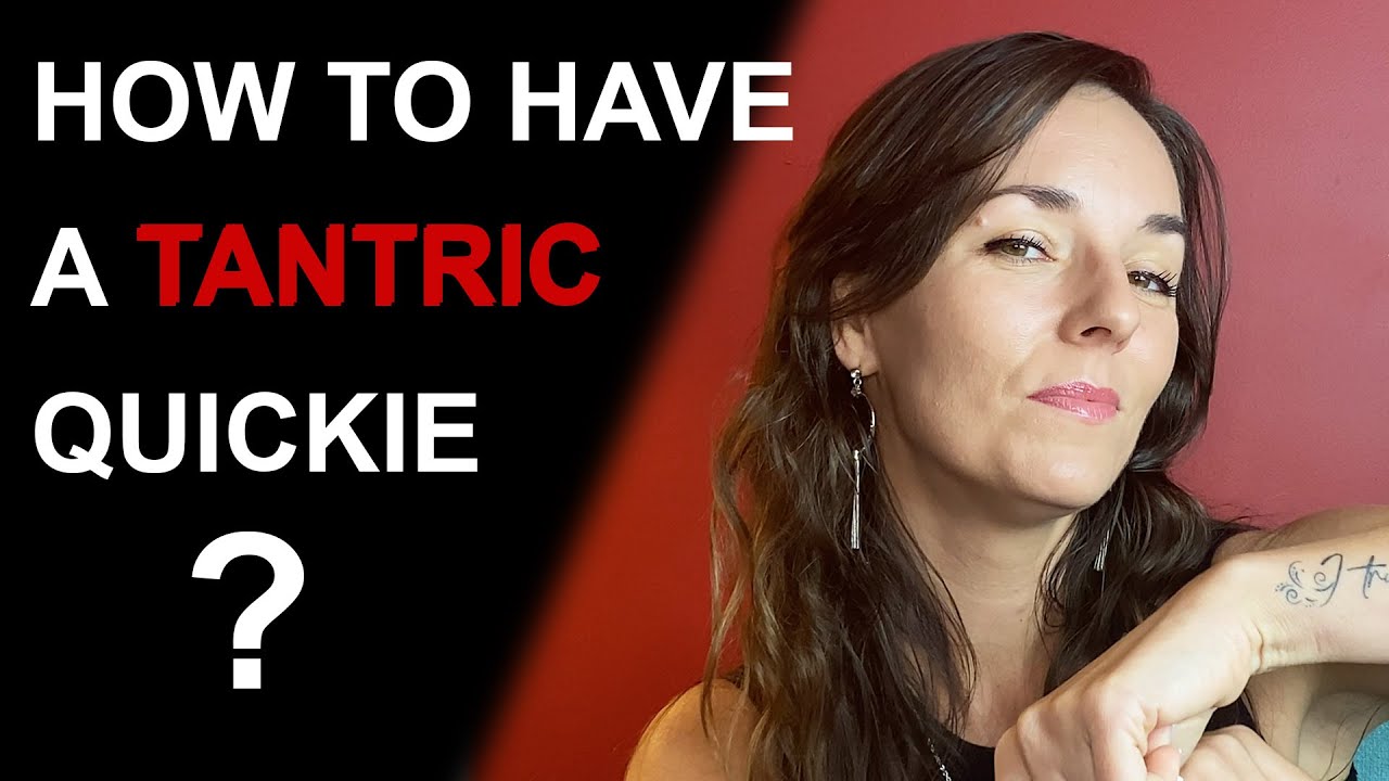 HOW TO HAVE A TANTRIC QUICKIE | Tantric Sex Instructions